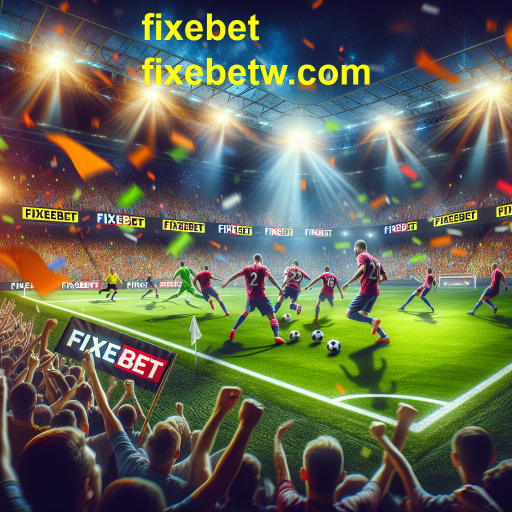 Futebol: Apostas e Emoções no Fixebet
